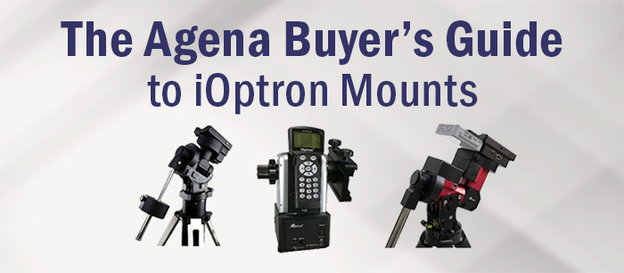 Agena AstroProduct's iOptron  Buyers Guide